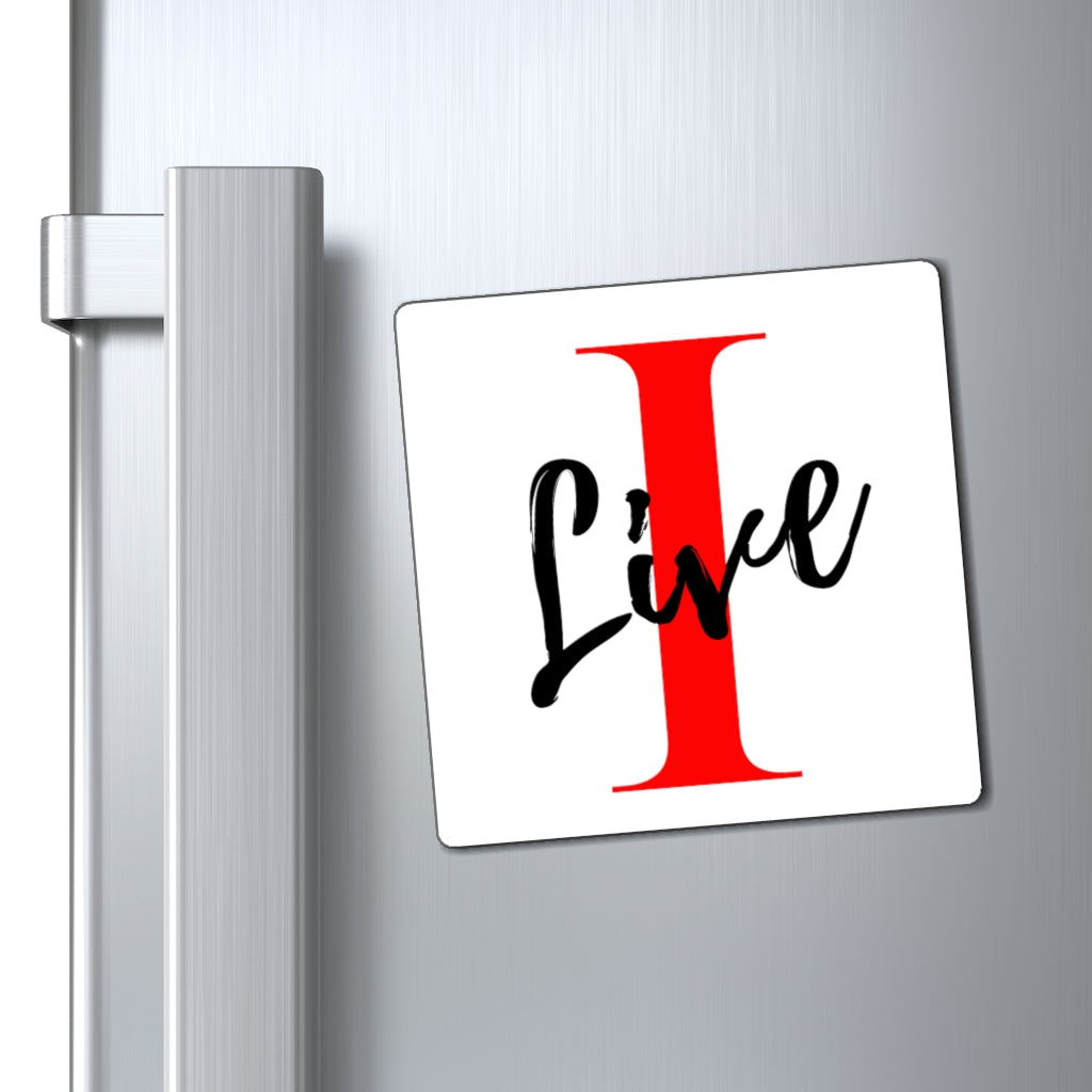 Oversized "I" Cursive LIVE On White Magnets