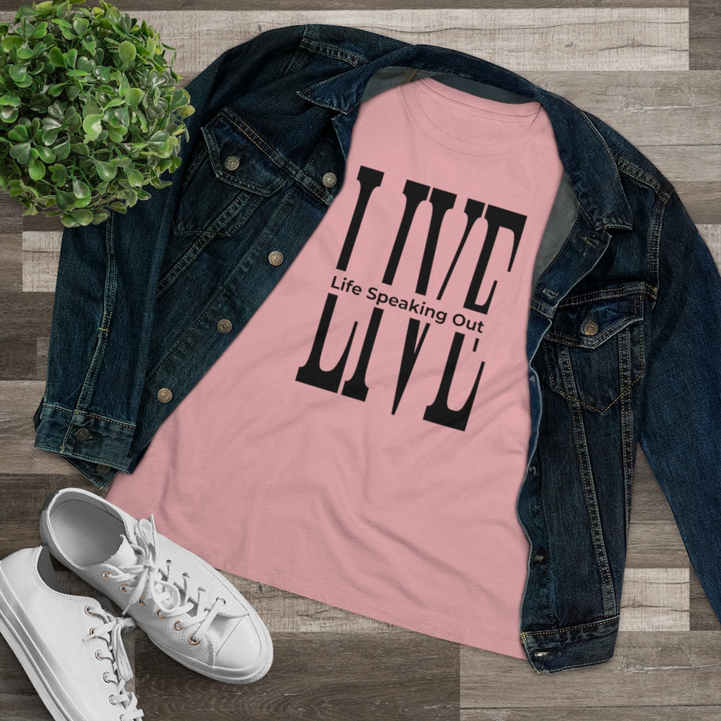 Live Life Speaking Out On Women's Premium Tee