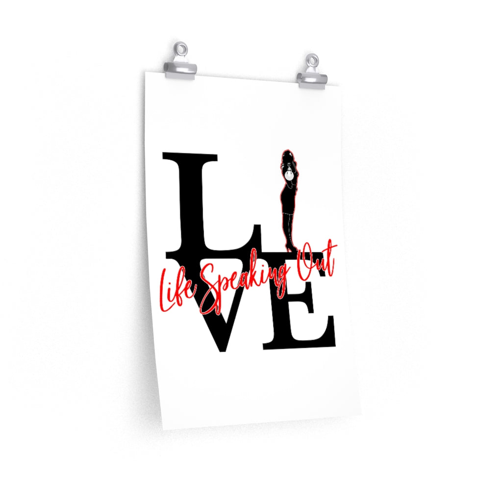 Live Life Speaking Out Premium Matte vertical posters