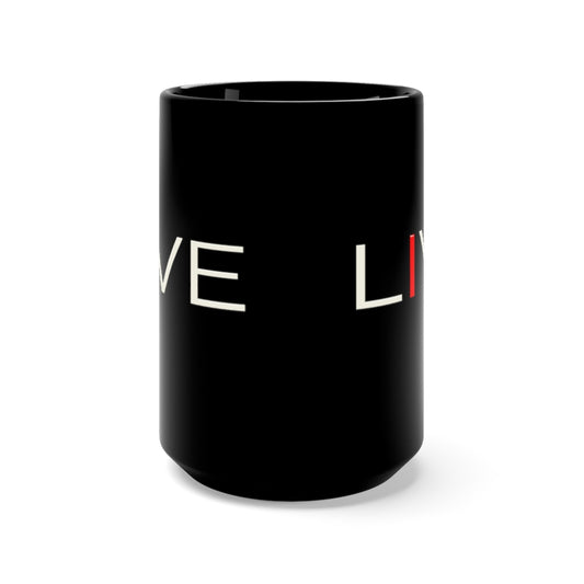 I LIVE On Black Mug 15oz