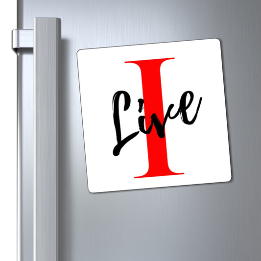 Oversized "I" Cursive LIVE On White Magnets