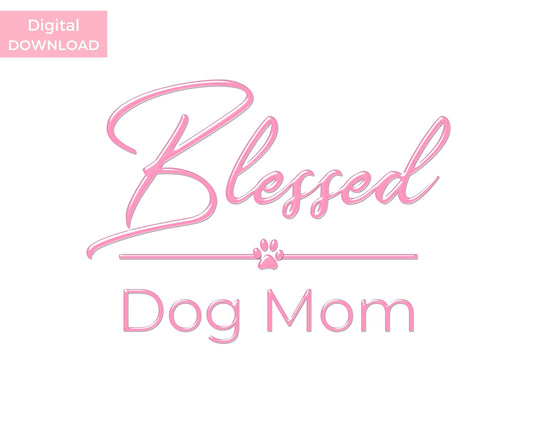 Blessed Dog Mom | Poochie Diva's Dog Mom Life Wall Art Print | Dog Wall Art | Dog Mom Art | Dog Lover Gift | Dog Mom Gift | Digital Download