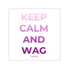 Keep Calm and Wag On Square Vinyl Stickers