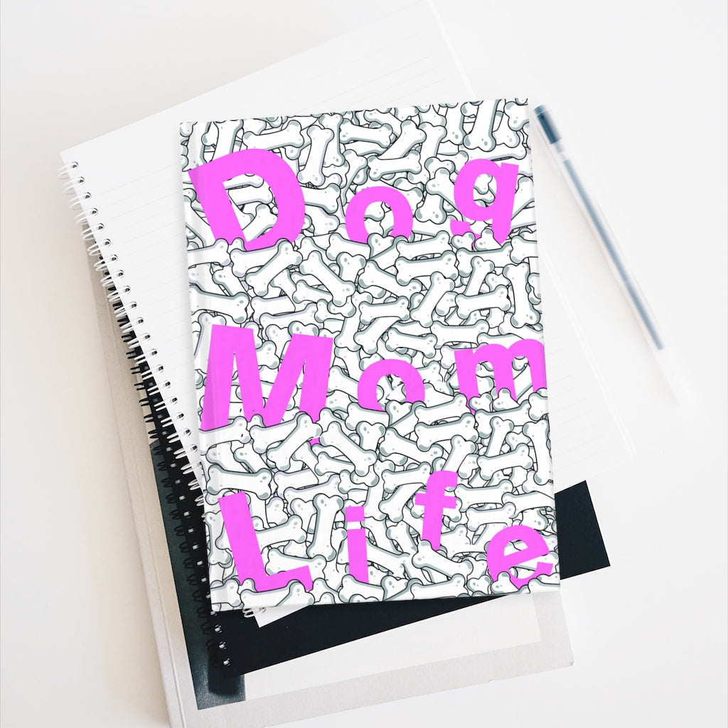 Pink Dog Mom Life Buried In Dog Bones On Journal - Blank
