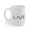 I LIVE Ceramic Mug 11oz