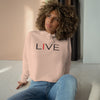 I LIVE Crop Hoodie