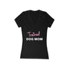 Trained Dog Mom On Women&#39;s Jersey Short Sleeve Deep V-Neck Tee