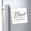 Black Blessed Dog Mom On Magnets