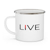 Now I LIVE On Enamel Camping Mug