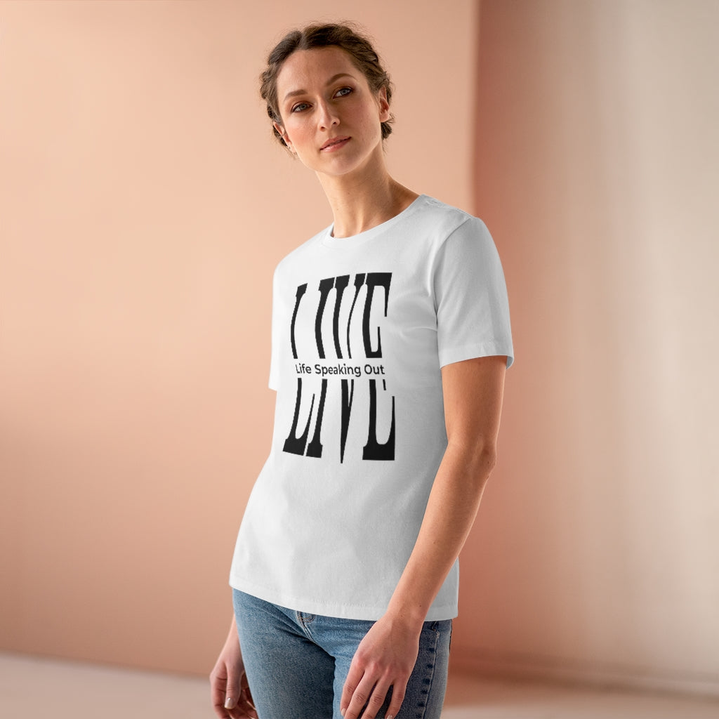Live Life Speaking Out On Women's Premium Tee