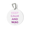 Keep Calm and Wag on Pet Tag