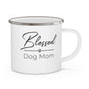 Black Blessed Dog Mom On Enamel Camping Mug