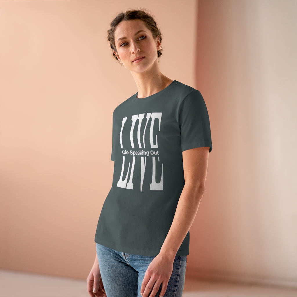 Live Life Speaking Out White On Women's Premium Tee
