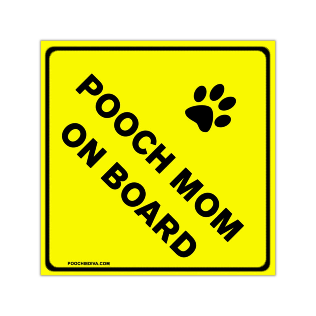 Watch Out! Pooch Mom On Board On Square Vinyl Stickers