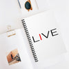 I LIVE Spiral Notebook - Ruled Line