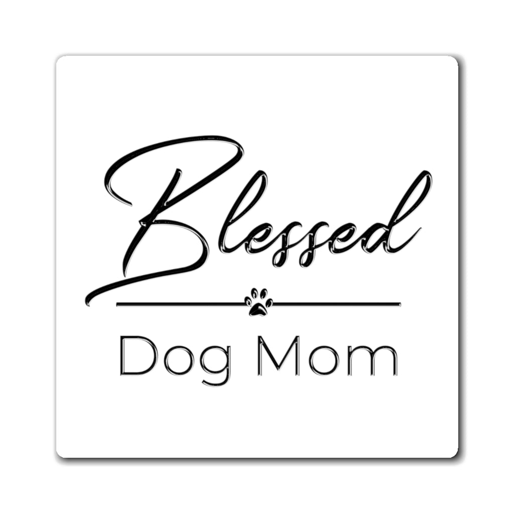 Black Blessed Dog Mom On Magnets