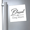 Black Blessed Dog Mom On Magnets