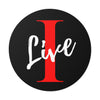 Oversized &quot;I&quot; Cursive LIVE On Black Round Vinyl Stickers