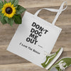 Don&#39;t Dog Me Out Because I Love The Beach On Pink Tote Bag