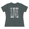 Live Life Speaking Out White On Women&#39;s Premium Tee