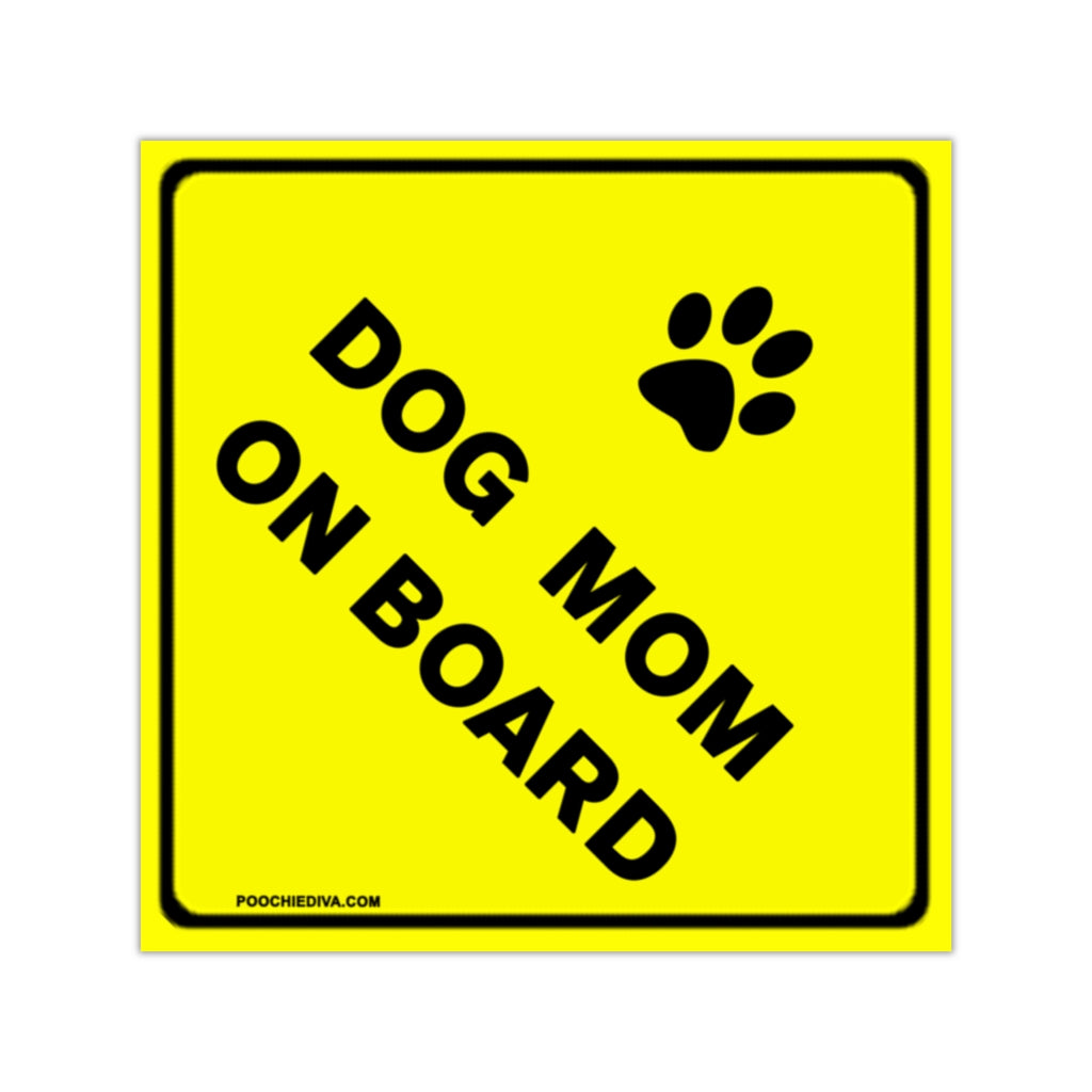 Watch Out! Dog Mom On Board On Square Vinyl Stickers
