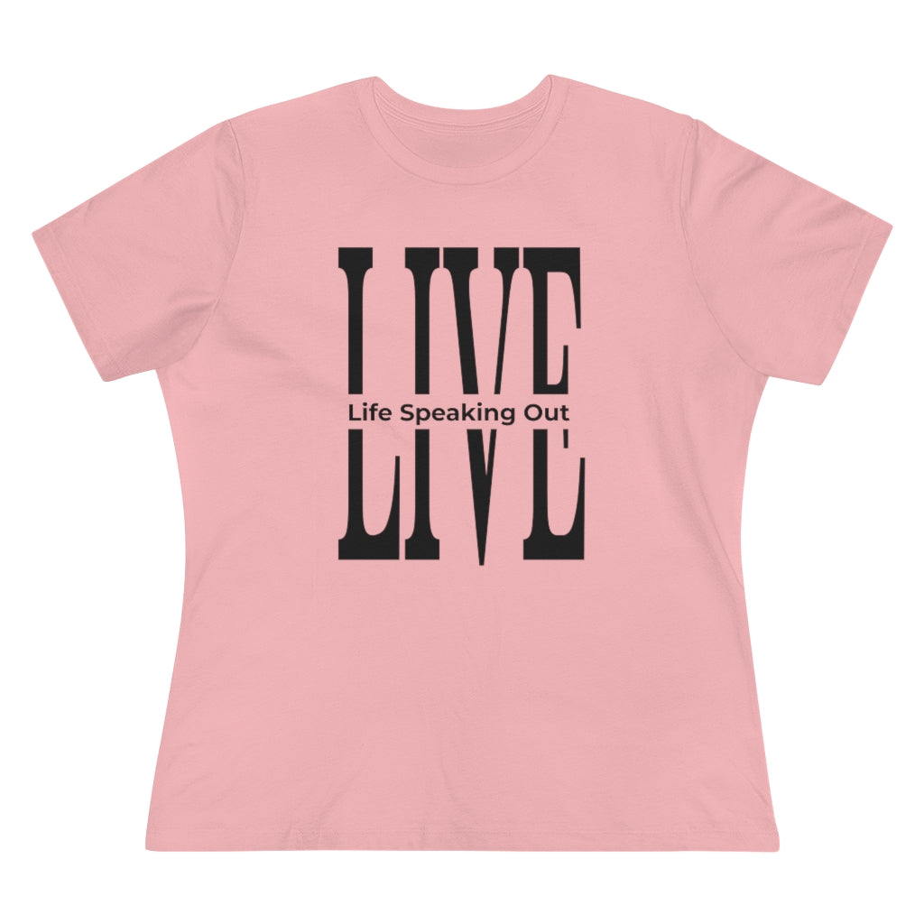 Live Life Speaking Out On Women's Premium Tee