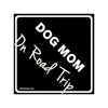 Watch Out! Dog Mom On Road Trip On Square Vinyl Stickers