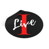 Oversized &quot;I&quot; Cursive LIVE On Black Round Vinyl Stickers