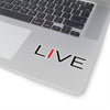 I LIVE Kiss-Cut Stickers