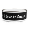 Don&#39;t Dog Me Out because... I Love to Snack Enamel Bowl