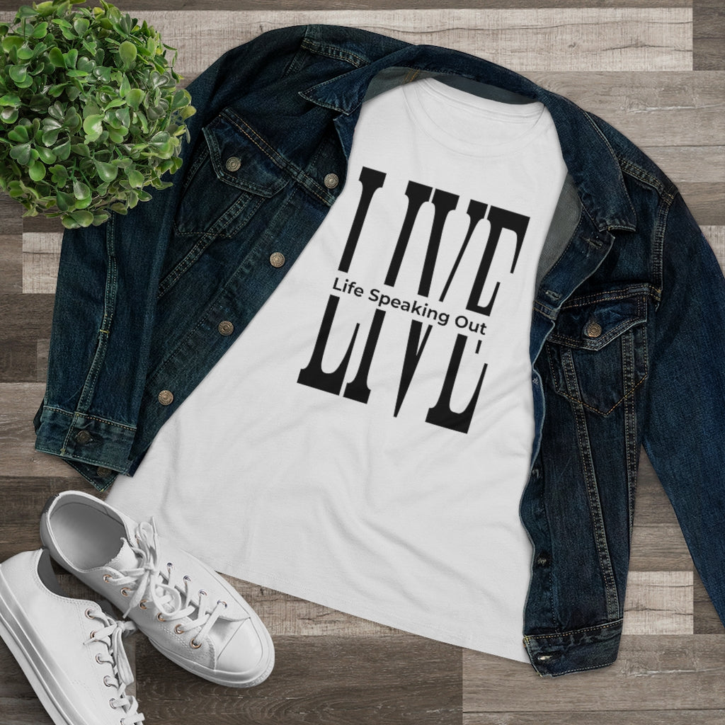 Live Life Speaking Out On Women's Premium Tee