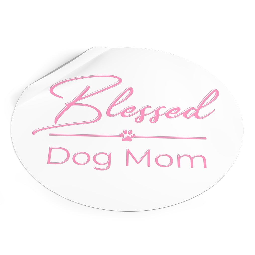 Pink Blessed Dog Mom On Round Vinyl Stickers