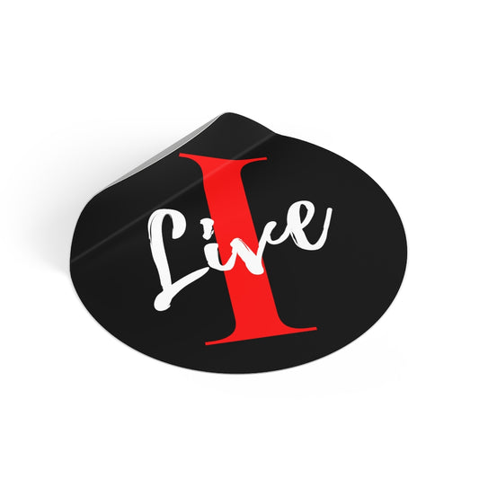 Oversized "I" Cursive LIVE On Black Round Vinyl Stickers