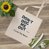 Don&#39;t Dog Me Out Because I Love The Beach On Pink Tote Bag