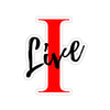 Oversized &quot;I&quot; Cursive LIVE On Kiss-Cut Stickers