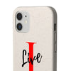 Oversized &quot;I&quot; Cursive LIVE On White Biodegradable Case