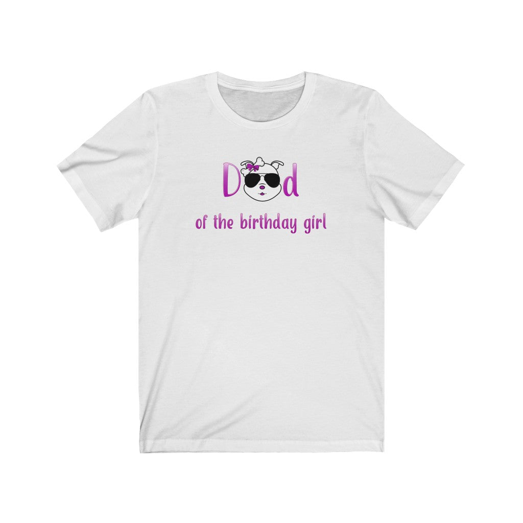 Dad of the Birthday Girl Unisex Jersey Short Sleeve Tee