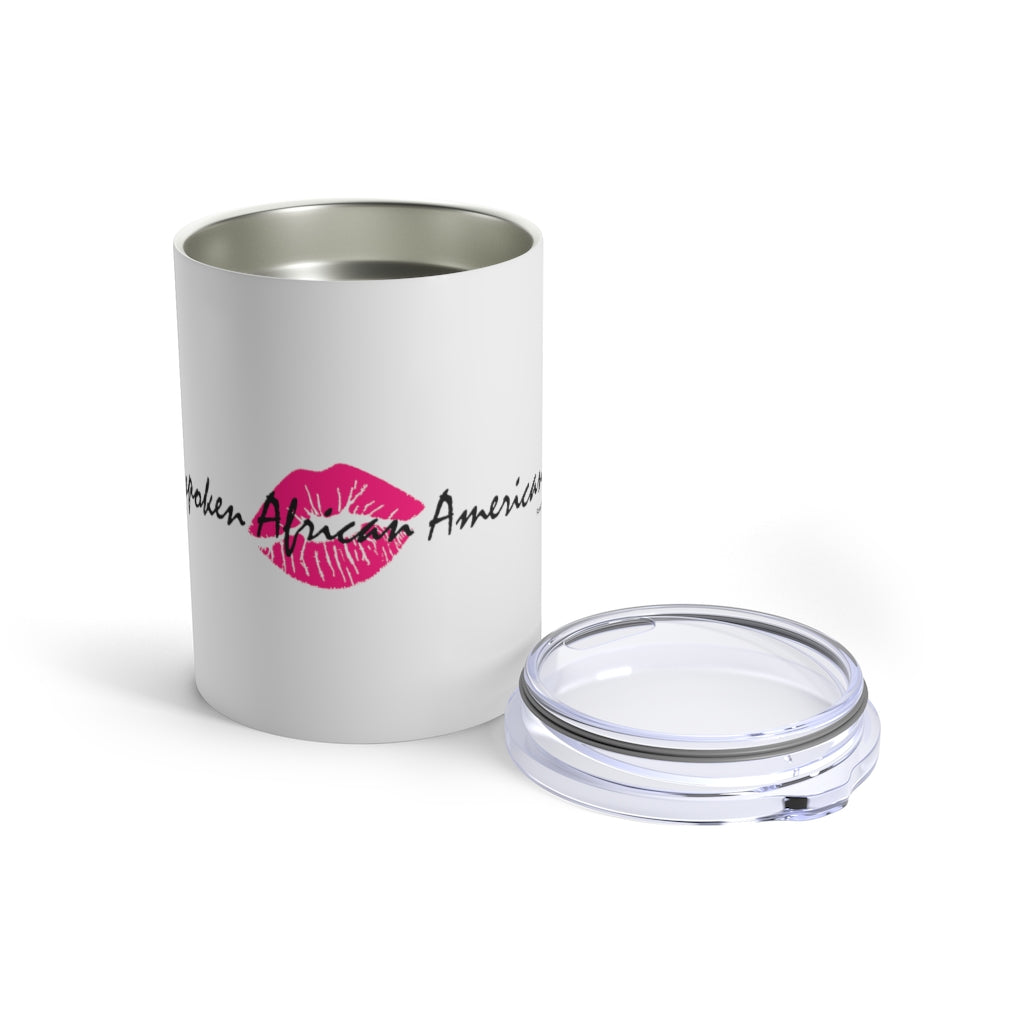 Outspoken African American Tumbler 10oz