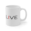 I LIVE Ceramic Mug 11oz