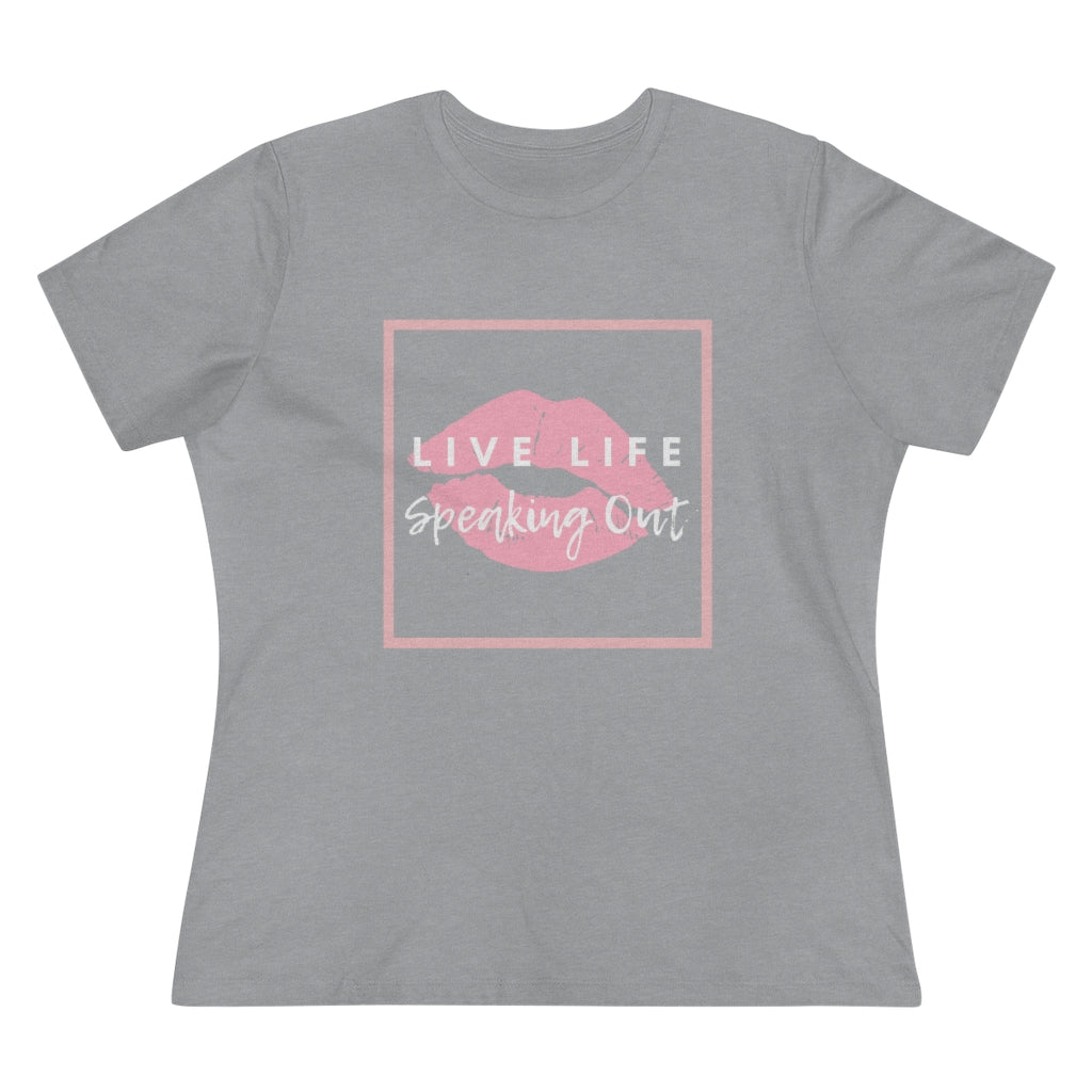 Live Life Speaking Out With Pink Lips On Women's Premium Tee