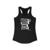 Don&#39;t Dog Me Out Tabs On Black Women&#39;s Ideal Racerback Tank