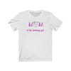 Mom of the Birthday Girl Unisex Jersey Short Sleeve Tee