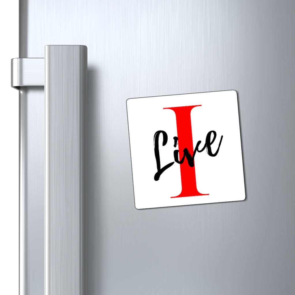 Oversized "I" Cursive LIVE On White Magnets