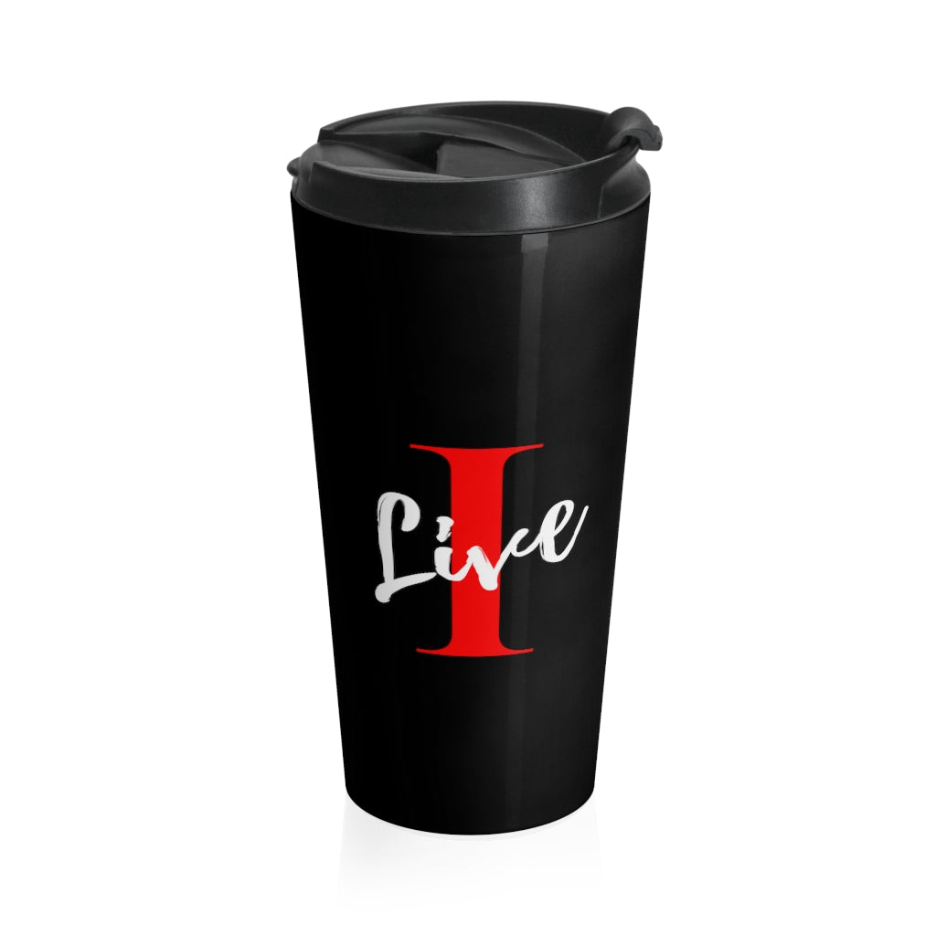 Oversized "I" LIVE On A Black Stainless Steel Travel Mug