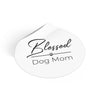 Black Blessed Dog Mom On Round Vinyl Stickers