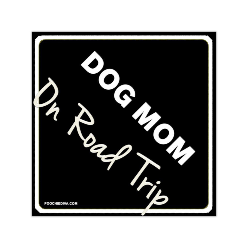 Watch Out! Dog Mom On Road Trip On Square Vinyl Stickers