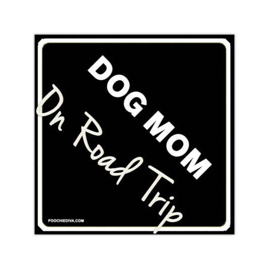 Watch Out! Dog Mom On Road Trip On Square Vinyl Stickers