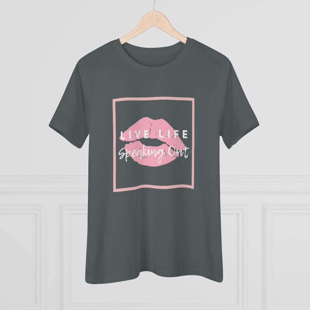 Live Life Speaking Out With Pink Lips On Women's Premium Tee
