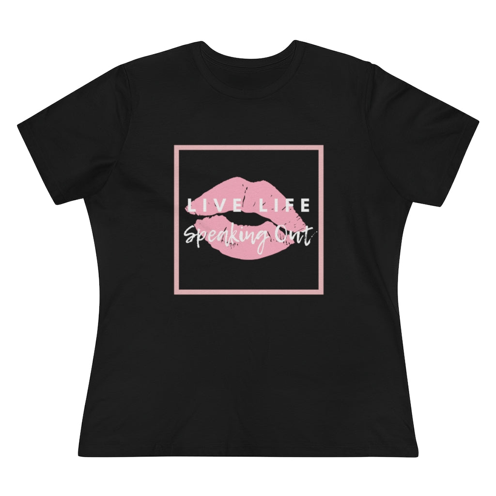 Live Life Speaking Out With Pink Lips On Women's Premium Tee