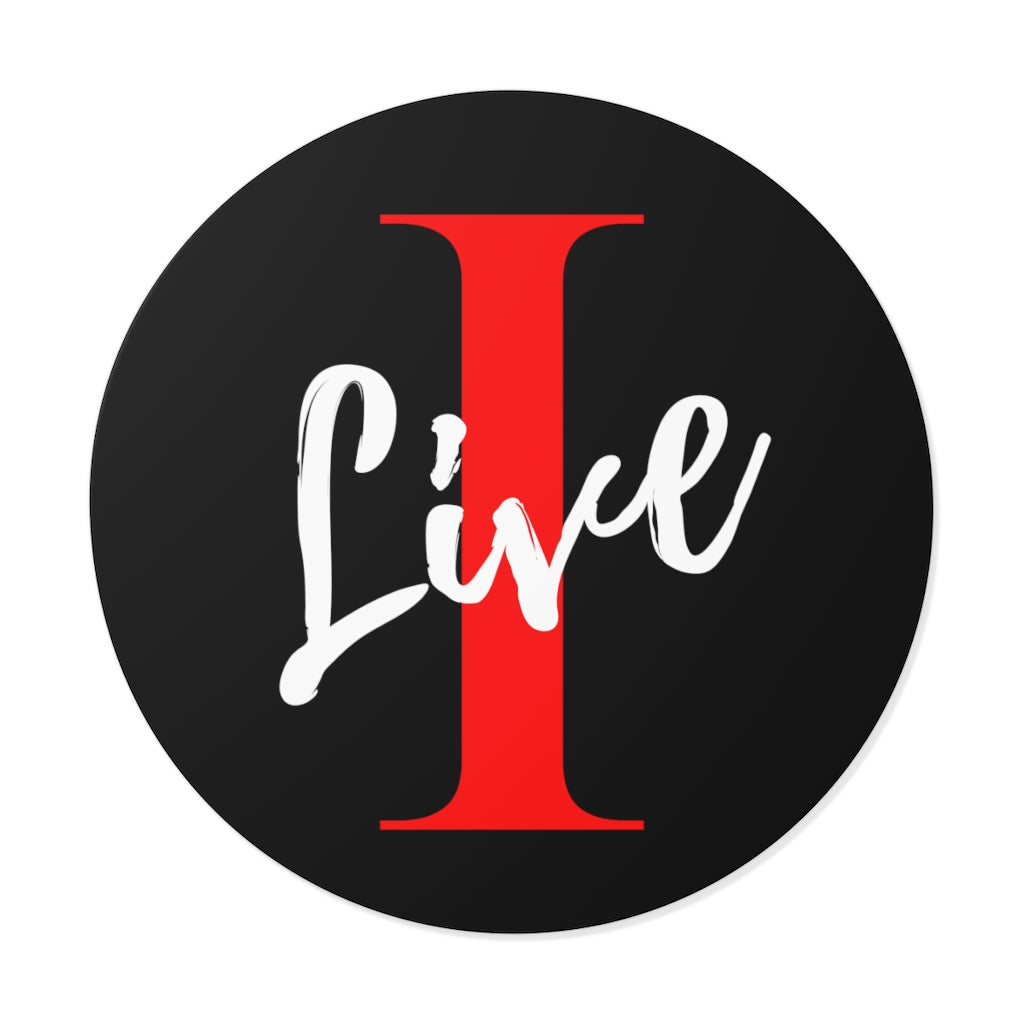 Oversized "I" Cursive LIVE On Black Round Vinyl Stickers